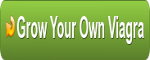 Grow Your own viagra